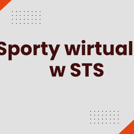 Sporty wirtualne w STS – co można grać?